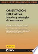 Orientación educativa. Modelos y estrategias de intervención