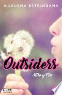 Outsiders 3. Milo y Pia