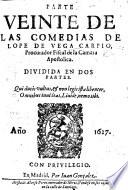 Parte veinte de las Comedias de L. de V. C., etc