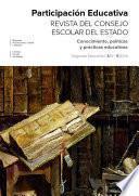 Participación educativa. Revista del Consejo Escolar del Estado. Segunda época. Vol. 3 / Nº 5 / 2014. Conocimiento, políticas y prácticas educativas