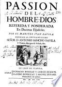 Passion del Hombre-Dios referida y ponderada en decimas españolas