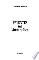 Patentes sin monopolios