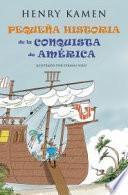 Pequeña historia de la conquista de América