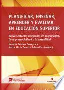 Planificar, enseñar, aprender y evaluar en educación superior