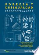 Pobreza y desigualdad. Prospectiva 2030