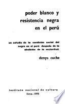 Poder blanco y resistencia negra en el Perú