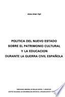 Política del nuevo estado sobre el patrimonio cultural y la educación durante la Guerra Civil Española