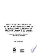 Políticas y estrategias para la transformación de la educación superior en América Latine y el Caribe