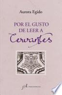 Por el gusto de leer a Cervantes