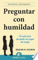 Preguntar Con Humildad