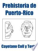 Prehistoria de Puerto-Rico