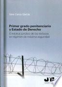 Primer grado penitenciario y Estado de Derecho