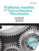 Problemas resueltos de teoría de máquinas y mecanismos