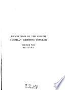 Proceedings of the Eighth American Scientific Congress Held in Washington May 10-18, 1940, Under the Auspices of the Government of the United States of America ...