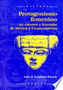 Protagonismo femenino en cuentos y leyendas de México y Centroamérica