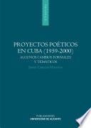 Proyectos poéticos en Cuba, 1959-2000
