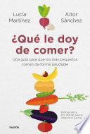 ¿Qué le doy de comer?