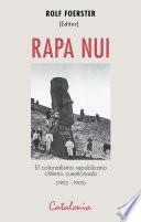 Rapa Nui. El colonialismo republicano chileno cuestionado (1902-1905)