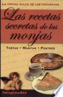 Recetas Secretas de Las Monjas, Las (dulces)