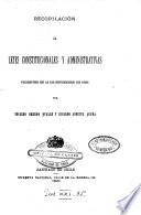 Recopilacion de leyes constitucionales y administrativas vigentes en 18 setiembre de 1893