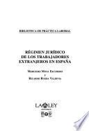 Régimen jurídico de los trabajadores extranjeros en España