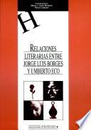 Relaciones literarias entre Jorge Luis Borges y Umberto Eco