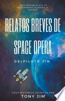 Relatos Breves de Space Opera del piloto Jim