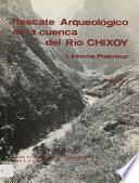 Rescate Arqueológico en la cuenca del Río Chixoy 1