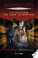 Resident Evil 3. La ciudad de los muertos