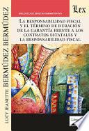 Responsabilidad fiscal y el término de duración de la garantía frente a los contratos estatales y la responsabilidad fiscal