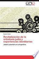 Revitalización de la Ortodoxia Judía Y Experiencias Identitarias