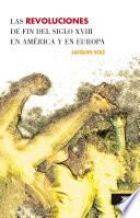 revoluciones de fin del siglo XVIII en América y en Europa (17731804), Las