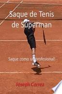 Saque de Tenis de Súperman