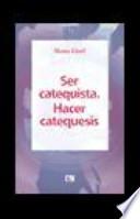 Ser Catequista, Hacer Catequesis