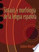 Sintaxis y morfología de la lengua española