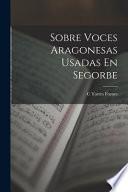 Sobre Voces Aragonesas Usadas En Segorbe