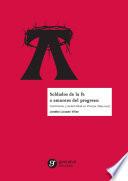 Soldados de la fe o amantes del progreso: Catolicismo y modernidad en Vizcaya (1890-1923)