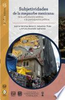 Subjetividades de la megaurbe mexicana: de la articulación estética a la participación política