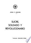 Sucre, soldado y revolucionario