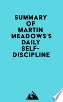Summary of Martin Meadows's Daily Self-Discipline