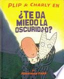 ¿Te da miedo la oscuridad?