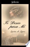 Te deseo para mí (Rosa blanca 6)