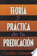 Teoria y Practica de la Predicacion