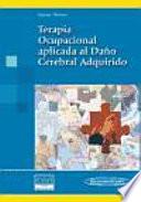 Terapia Ocupacional aplicada al Daño Cerebral Adquirido