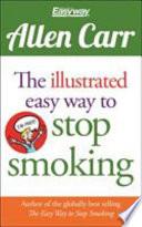 The Illustrated Easy Way to Stop Smoking