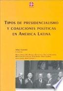 Tipos de presidencialismo y coaliciones políticas en América Latina
