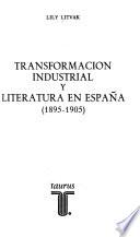 Transformación industrial y literatura en España, (1895-1905)