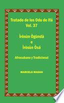 TRATADO DE LOS ODU IFA VOL. 37 IROSUN OGUNDA-IROSUN OSA