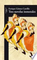 Tres novelas inmorales