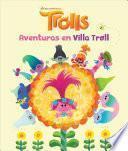 Trolls. Aventuras en Villa Troll (Trolls Little Golden Book)